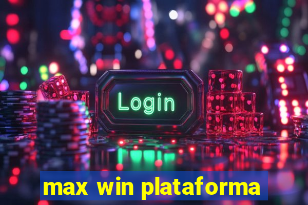 max win plataforma